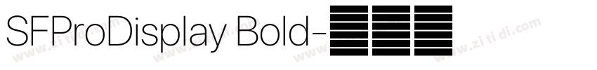 SFProDisplay Bold字体转换 SFProDisplay Bold字体转换